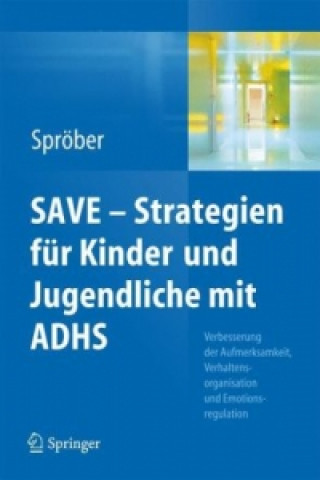 Книга SAVE - Strategien für Kinder und Jugendliche mit ADHS Nina Sproeber