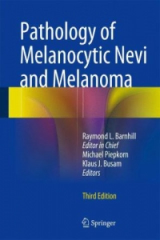 Книга Pathology of Melanocytic Nevi and Melanoma Raymond L. Barnhill