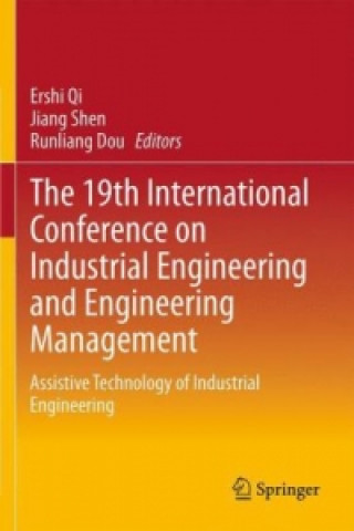 Livre 19th International Conference on Industrial Engineering and Engineering Management Ershi Qi