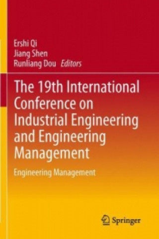 Βιβλίο 19th International Conference on Industrial Engineering and Engineering Management Ershi Qi