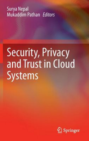 Könyv Security, Privacy and Trust in Cloud Systems Surya Nepal