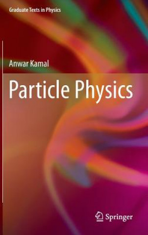 Könyv Particle Physics Anwar Kamal