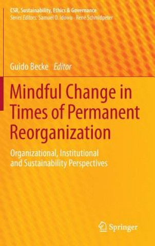 Kniha Mindful Change in Times of Permanent Reorganization Guido Becke