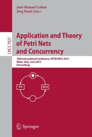Könyv Application and Theory of Petri Nets and Concurrency José-Manuel Colom