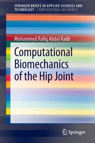 Carte Computational Biomechanics of the Hip Joint Mohammed Rafiq Abdul Kadir