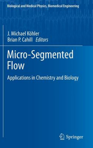 Könyv Micro-Segmented Flow J. Michael Köhler
