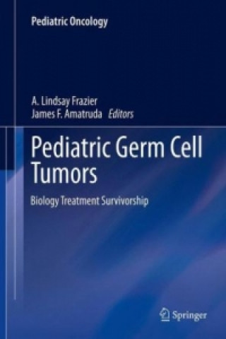 Könyv Pediatric Germ Cell Tumors A. Lindsay Frazier