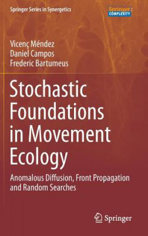 Kniha Stochastic Foundations in Movement Ecology Vicenc Méndez