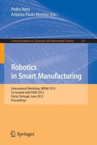 Livre Robotics in Smart Manufacturing Pedro Neto