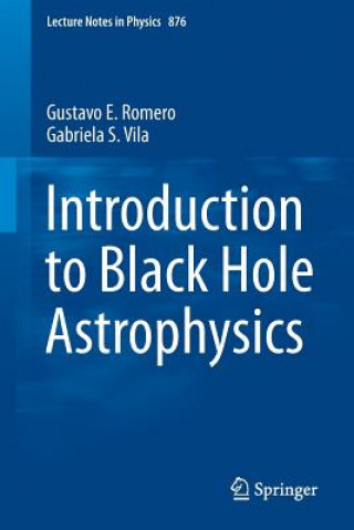 Kniha Introduction to Black Hole Astrophysics Gustavo Romero
