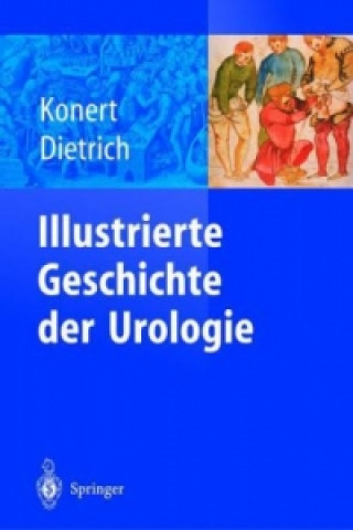 Carte Illustrierte Geschichte der Urologie Jürgen Konert
