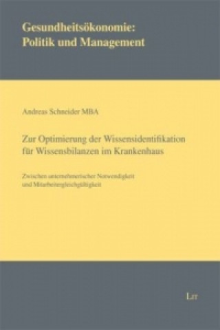 Könyv Zur Optimierung der Wissensidentifikation für Wissensbilanzen im Krankenhaus Andreas Schneider