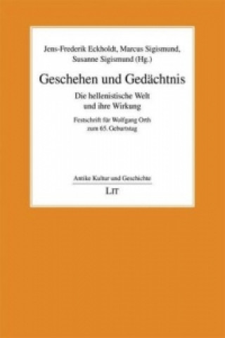 Kniha Geschehen und Gedächtnis Jens F Eckholdt