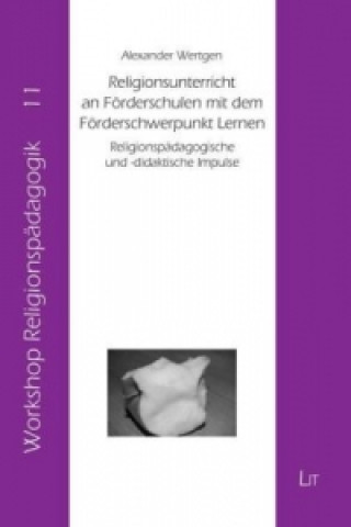 Könyv Religionsunterricht an Förderschulen mit dem Förderschwerpunkt Lernen Alexander Wertgen