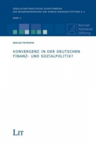 Książka Konvergenz in der deutschen Finanz- und Sozialpolitik? Niklas Potrafke