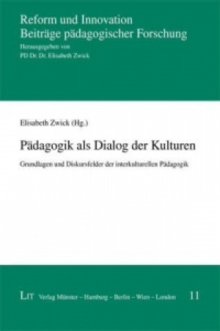 Książka Pädagogik als Dialog der Kulturen Elisabeth Zwick