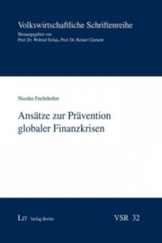 Kniha Ansätze zur Prävention globaler Finanzkrisen Nicolas Fuchshofen