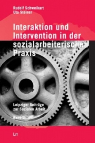 Buch Interaktion und Intervention in der sozialarbeiterischen Praxis Rudolf Schweikart