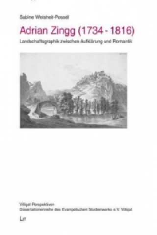 Kniha Adrian Zingg (1734-1816) Sabine Weisheit-Possél