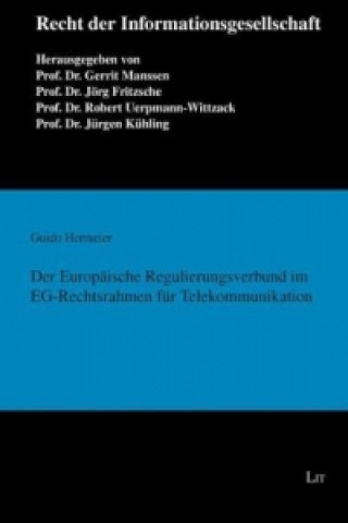 Książka Der Europäische Regulierungsverbund im EG-Rechtsrahmen für Telekommunikation Guido Hermeier