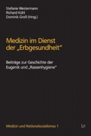 Kniha Medizin im Dienst der "Erbgesundheit" Stefanie Westermann