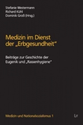 Buch Medizin im Dienst der "Erbgesundheit" Stefanie Westermann