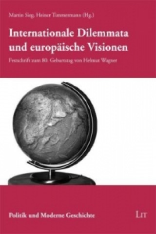 Kniha Internationale Dilemmata und europäische Visionen Martin Sieg