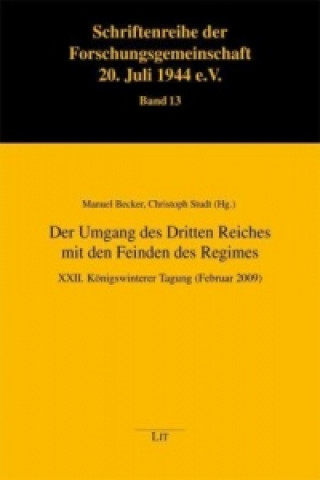 Buch Der Umgang des Dritten Reiches mit den Feinden des Regimes Manuel Becker