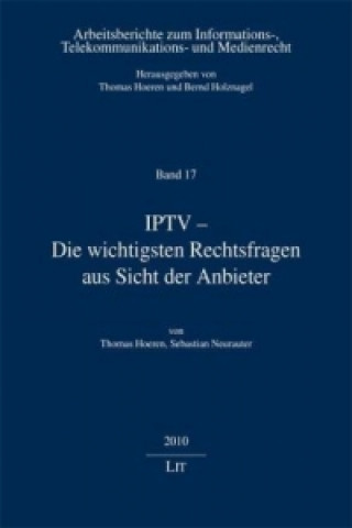 Книга IPTV - Die wichtigsten Rechtsfragen aus Sicht der Anbieter Thomas Hoeren