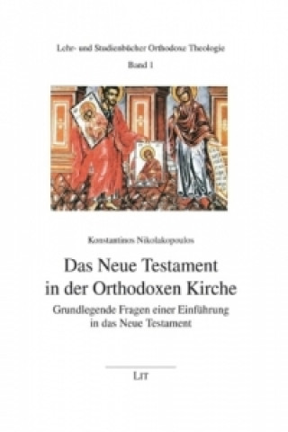 Carte Das Neue Testament in der Orthodoxen Kirche Konstantinos Nikolakopoulos