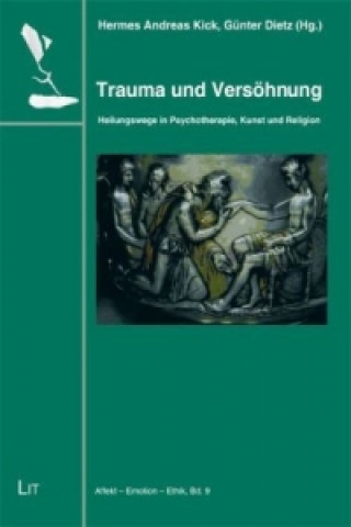 Könyv Trauma und Versöhnung Hermes A. Kick