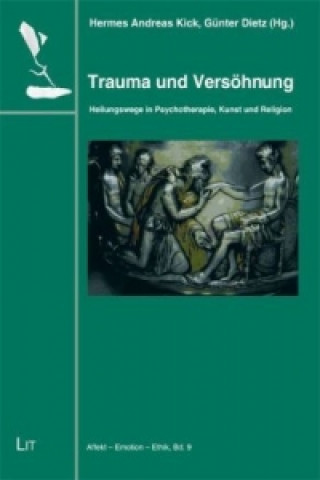 Knjiga Trauma und Versöhnung Hermes A. Kick