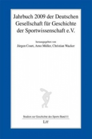 Knjiga Jahrbuch 2009 der Deutschen Gesellschaft für Geschichte der Sportwissenschaft e.V. Jürgen Court