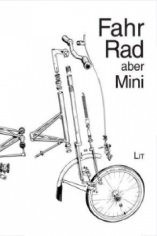 Книга Fahr Rad, aber Mini Wilhelm Hopf