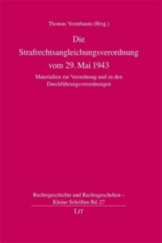 Kniha Die Strafrechtsangleichungsverordnung vom 29. Mai 1943 Thomas Vormbaumn