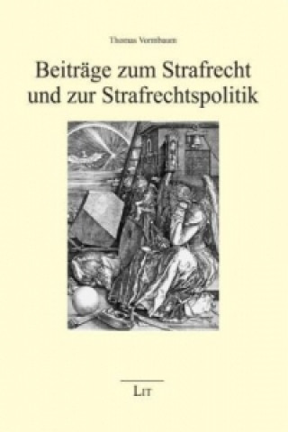 Knjiga Beiträge zum Strafrecht und zur Strafrechtspolitik Thomas Vormbaum