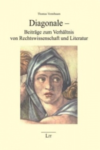 Książka Diagonale - Beiträge zum Verhältnis von Rechtswissenschaft und Literatur Thomas Vormbaum