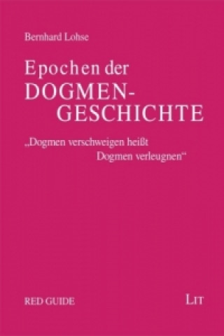 Könyv Epochen der Dogmengeschichte Bernhard Lohse