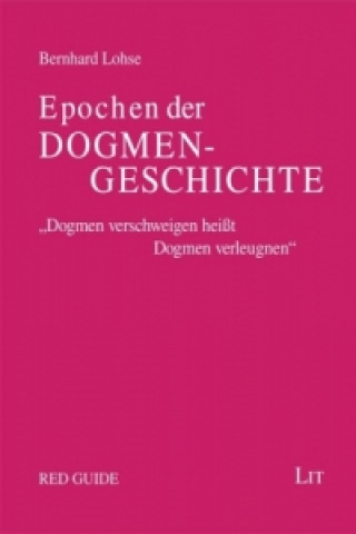 Książka Epochen der Dogmengeschichte Bernhard Lohse