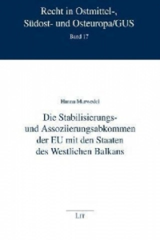 Kniha Die Stabilisierungs- und Assoziierungsabkommen der EU mit den Staaten des Westlichen Balkans Hanna Marwedel