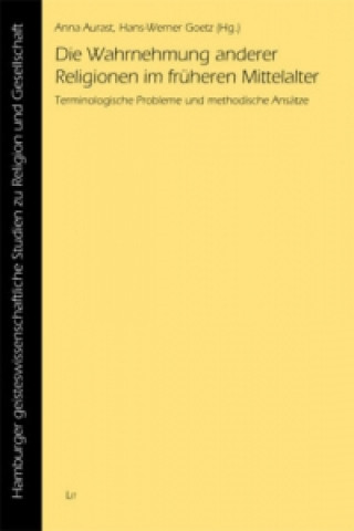 Kniha Die Wahrnehmung anderer Religionen im früheren Mittelalter Anna Aurast