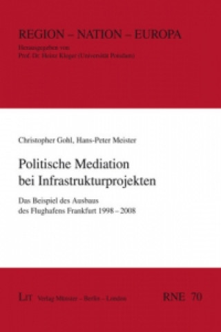 Kniha Politische Mediation bei Infrastrukturprojekten Christopher Gohl