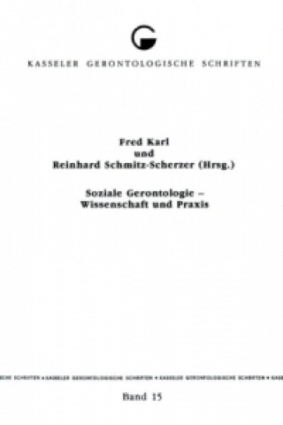 Book Soziale Gerontologie - Wissenschaft und Praxis Fred Karl