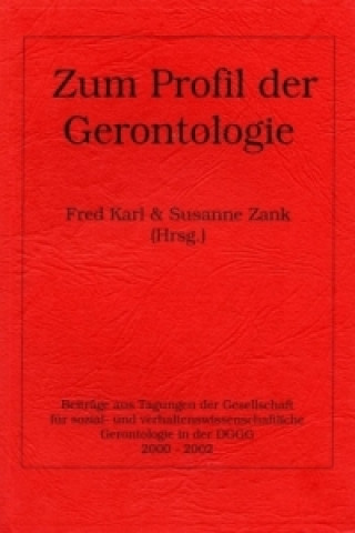 Kniha Zum Profil der Gerontologie Fred Karl