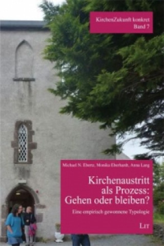 Książka Kirchenaustritt als Prozess: Gehen oder bleiben? Michael N. Ebertz