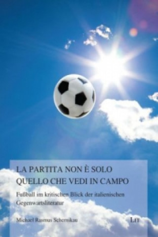 Buch La partita non è solo quello che vedi in campo Michael R. Schernikau