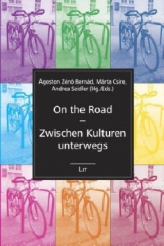 Book On the Road - Zwischen Kulturen unterwegs Ágoston Z Bernád