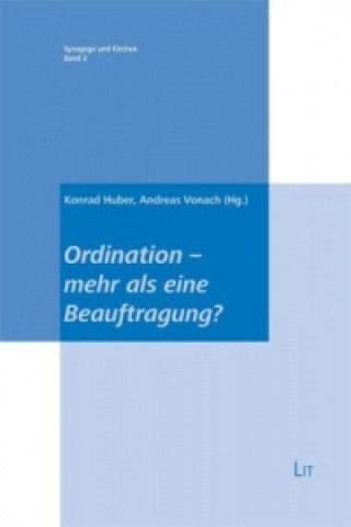 Kniha Ordination - mehr als eine Beauftragung? Konrad Huber