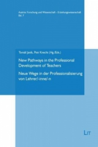 Kniha New Pathways in the Professional Development of Teachers. Neue Wege in der Professionalisierung von Lehrer/-inne/-n Tomás Janík