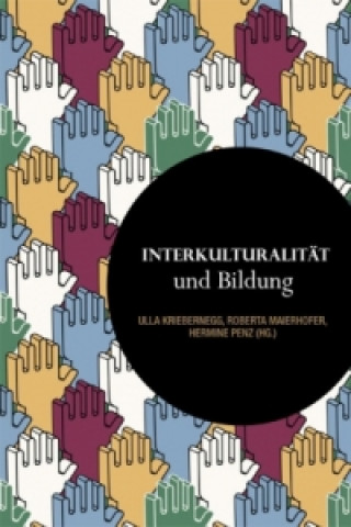 Kniha Interkulturalität und Bildung Ulla Kriebernegg